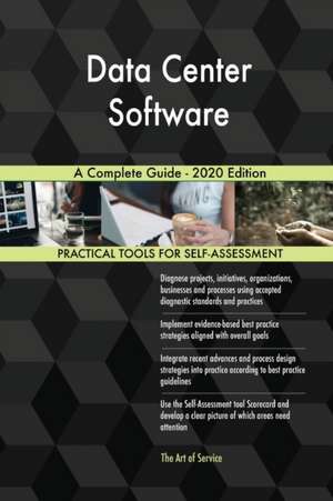 Data Center Software A Complete Guide - 2020 Edition de Gerardus Blokdyk