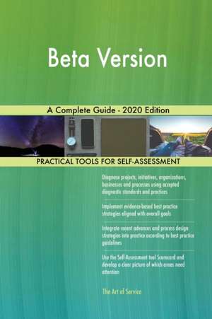 Beta Version A Complete Guide - 2020 Edition de Gerardus Blokdyk