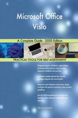 Microsoft Office Visio A Complete Guide - 2020 Edition de Gerardus Blokdyk