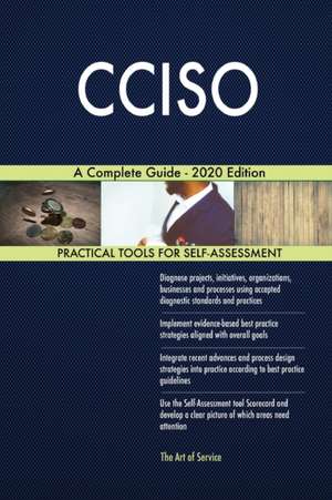 CCISO A Complete Guide - 2020 Edition de Gerardus Blokdyk