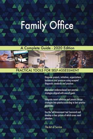 Family Office A Complete Guide - 2020 Edition de Gerardus Blokdyk