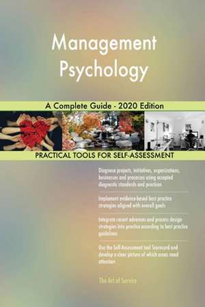 Management Psychology A Complete Guide - 2020 Edition de Gerardus Blokdyk