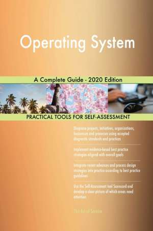 Operating System A Complete Guide - 2020 Edition de Gerardus Blokdyk