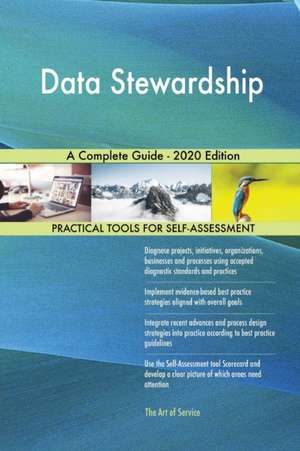 Data Stewardship A Complete Guide - 2020 Edition de Gerardus Blokdyk