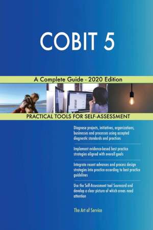 COBIT 5 A Complete Guide - 2020 Edition de Gerardus Blokdyk