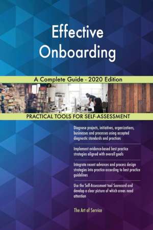 Effective Onboarding A Complete Guide - 2020 Edition de Gerardus Blokdyk