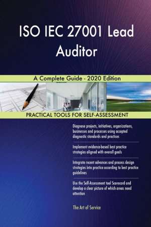 ISO IEC 27001 Lead Auditor A Complete Guide - 2020 Edition de Gerardus Blokdyk