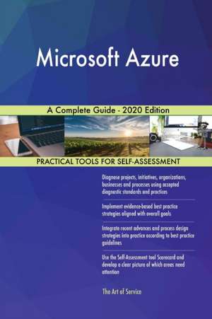 Microsoft Azure A Complete Guide - 2020 Edition de Gerardus Blokdyk