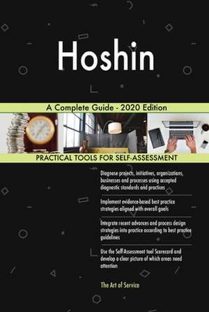 Hoshin A Complete Guide - 2020 Edition de Gerardus Blokdyk