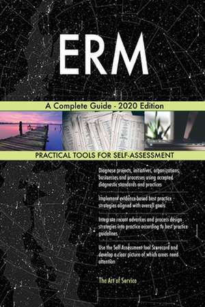 ERM A Complete Guide - 2020 Edition de Gerardus Blokdyk