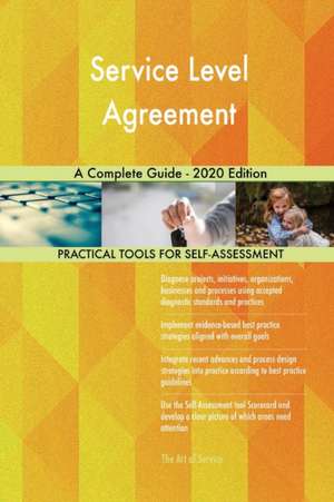 Service Level Agreement A Complete Guide - 2020 Edition de Gerardus Blokdyk