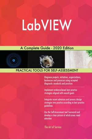 LabVIEW A Complete Guide - 2020 Edition de Gerardus Blokdyk