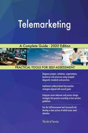 Telemarketing A Complete Guide - 2020 Edition de Gerardus Blokdyk