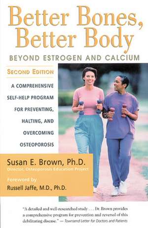 Better Bones, Better Body de Susan Brown