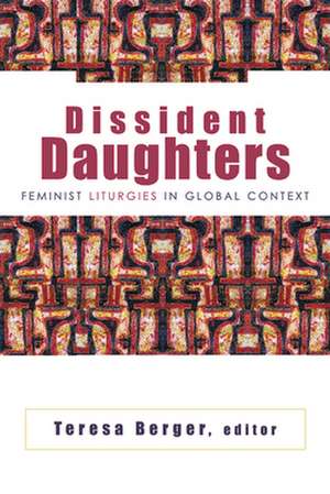 Dissident Daughters de Teresa Berger