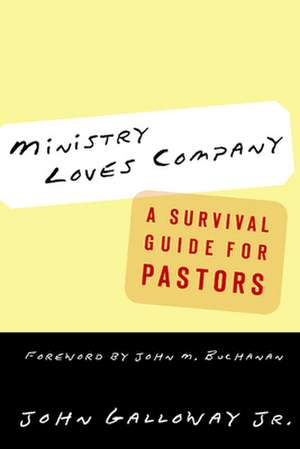 Ministry Loves Company de John T. Jr. Galloway