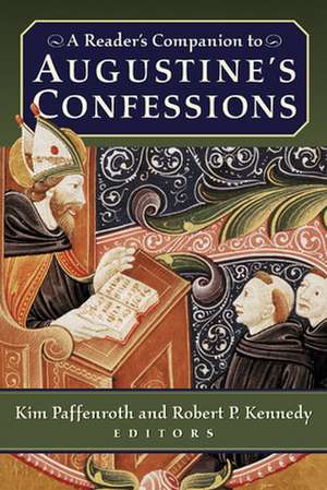 A Reader's Companion to Augustine's Confessions de Robert Kennedy