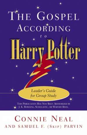 The Gospel According to Harry Potter (Leaders): The Remaking of a Liberal Theologian de Neal