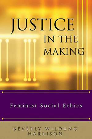 Justice in the Making de Harrison