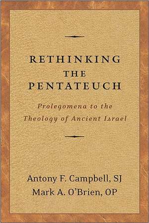 Rethinking the Pentateuch de Antony F. Sj Campbell