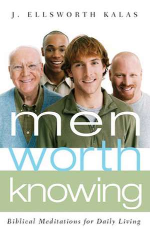 Men Worth Knowing de J. ELLSWORTH KALAS