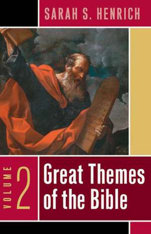 Great Themes of the Bible, Volume 2 de Sarah S. Henrich