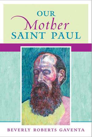 Our Mother Saint Paul de Beverly Roberts Gaventa