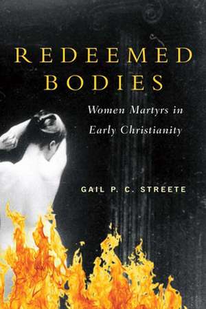 Redeemed Bodies de Gail Corrington Streete