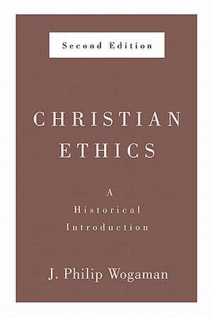 Christian Ethics de J. Philip Wogaman