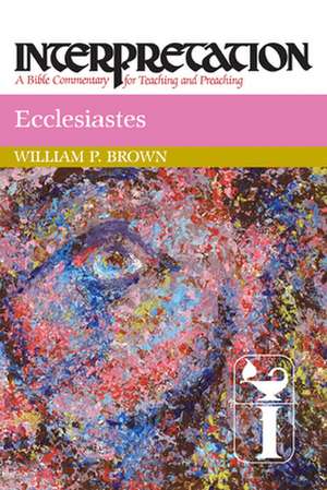 Ecclesiastes de William P. Brown