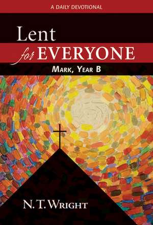 Lent for Everyone: A Daily Devotional de N.T. WRIGHT