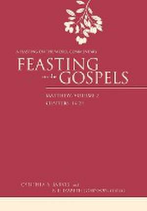 Feasting on the Gospels--Matthew, Volume 2: A Feasting on the Word Commentary de Cynthia A. Jarvis