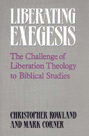 Liberating Exegesis de Christopher Rowland