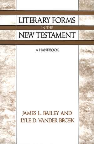 Literary Forms in the New Testament de James L. Bailey