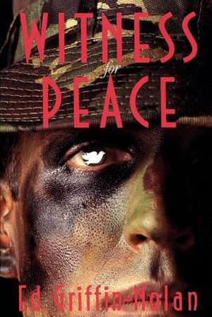 Witness for Peace de Ed Griffin-Nolan