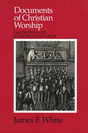 Documents of Christian Worship de White