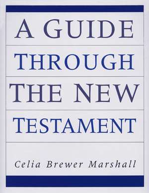 A Guide Through the New Testament: Cultural Trends and Pauline Scholarship de Sin Clair