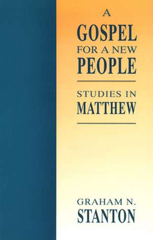 A Gospel for a New People de Graham N. Stanton