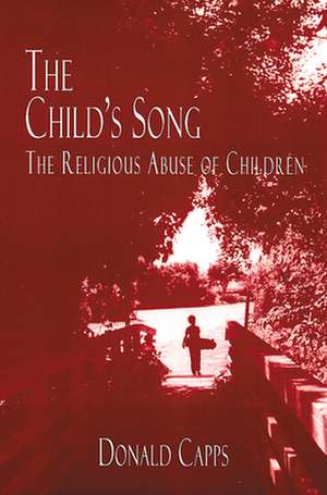 The Child's Song: The Way to Peace de Donald Capps