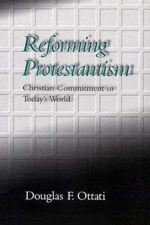 Reforming Protestantism de Ottati