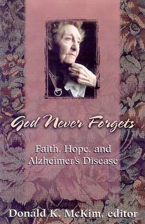 God Never Forgets de Donald K. McKim