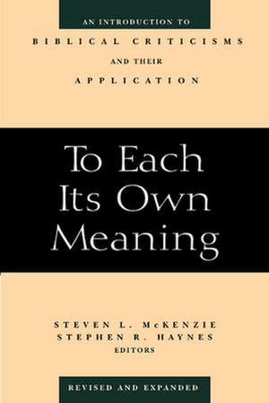 To Each Its Own Meaning, Revised and Expanded de Stephen R. Haynes