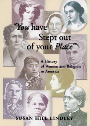 You Have Stept Out of Your Place: Gay and Lesbian Clergy Report from the Front de Susan Hill Lindley