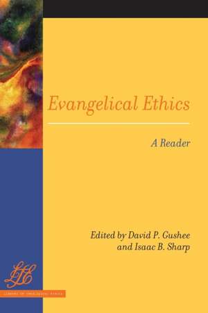 Evangelical Ethics de David P. Gushee