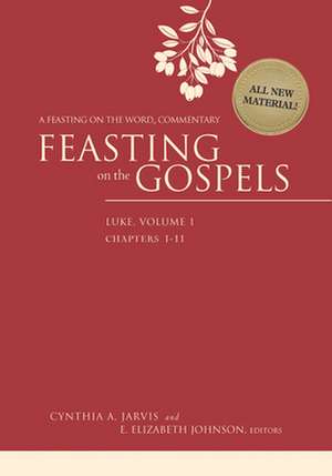 Feasting on the Gospels--Luke, Volume 1 de Cynthia A. Jarvis