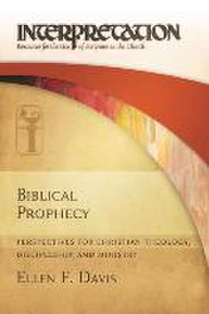 Biblical Prophecy de Ellen F Davis