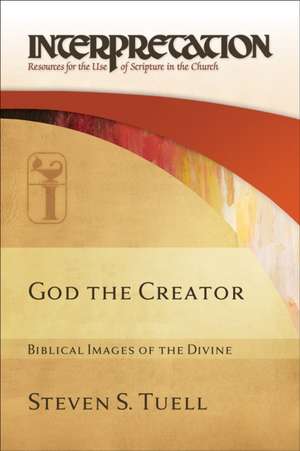 God the Creator de Steven S. Tuell