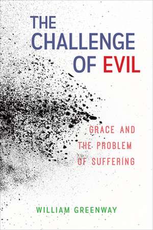 The Challenge of Evil de William Greenway