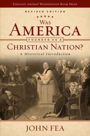 Was America Founded as a Christian Nation? Revised Edition de John Fea