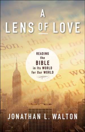 A Lens of Love de Jonathan L Walton